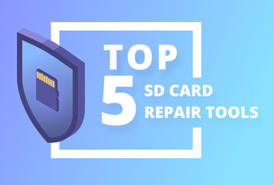 Top 5 Free SD Card Repair Tools to Fix Corrupted SD Card